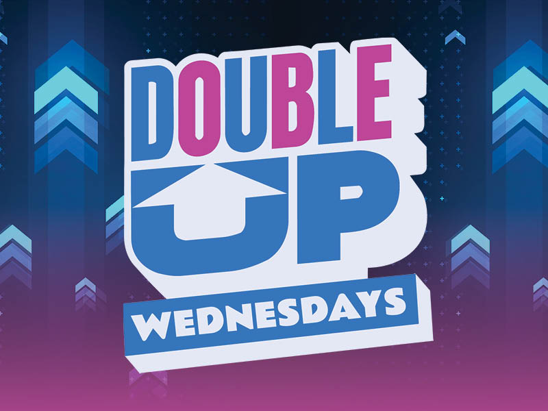 Double Up Wednesdays
