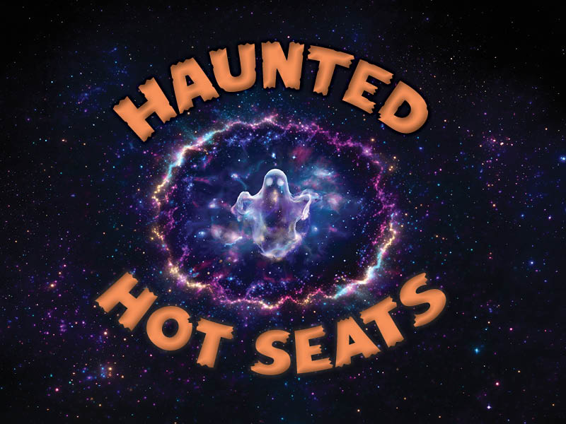 Haunted Hot Seats